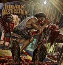 Human Mastication - Grotesque Mastication of Human Innards