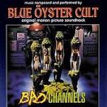 blue oyster cult bad channel;s
