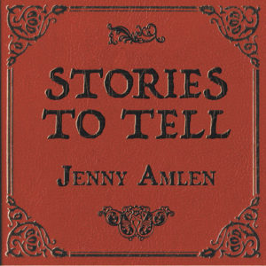 Jenny Amlen - Stories To tell